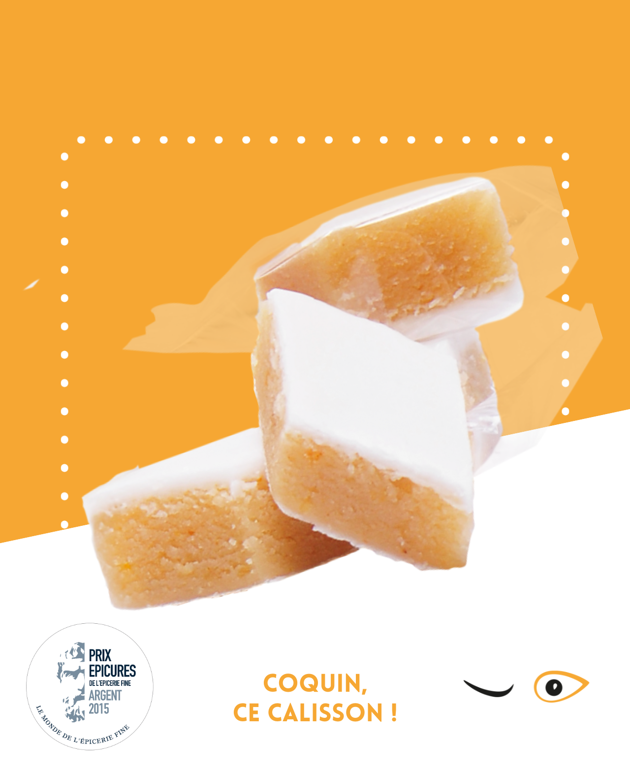 Calisson Le Polisson Silvain avec pâte d'amandes et oranges confites enrobé de liqueur de clémentine